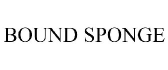 BOUND SPONGE