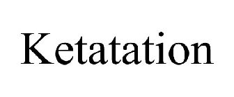 KETATATION