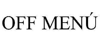 OFF MENÚ