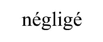 NÉGLIGÉ