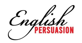 ENGLISH PERSUASION