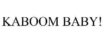 KABOOM BABY!