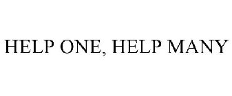 HELP ONE, HELP MANY