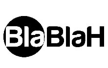 BLABLAH