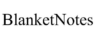 BLANKETNOTES