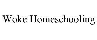 WOKE HOMESCHOOLING