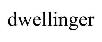 DWELLINGER