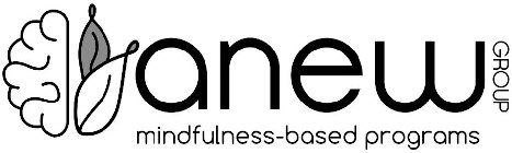 ANEW GROUP MINDFULNESS-BASED PROGRAMS
