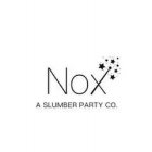 NOX A SLUMBER PARTY CO.