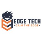 EDGE TECH ?GAIN THE EDGE?E T
