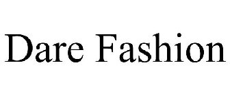 DARE FASHION