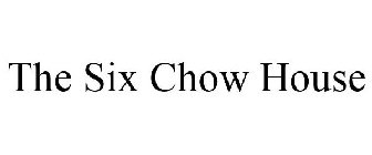 THE SIX CHOW HOUSE