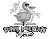 PINK PELICAN TROPICALS