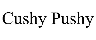 CUSHY PUSHY