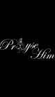 PRAYSE HIM