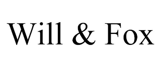 WILL & FOX