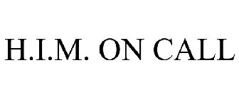 H.I.M. ON CALL