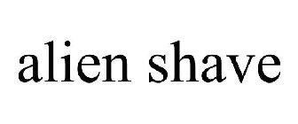 ALIEN SHAVE