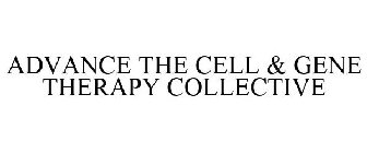 ADVANCE THE CELL & GENE THERAPY COLLECTIVE
