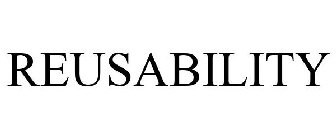 REUSABILITY