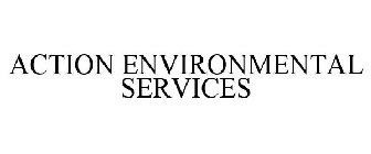 ACTION ENVIRONMENTAL SERVICES