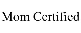 MOM CERTIFIED