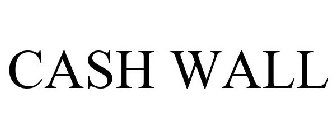 CASH WALL