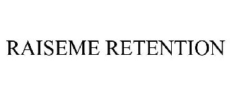 RAISEME RETENTION