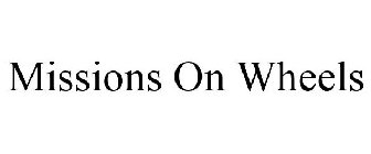 MISSIONS ON WHEELS