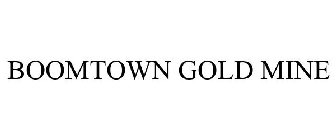 BOOMTOWN GOLD MINE