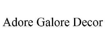 ADORE GALORE DECOR