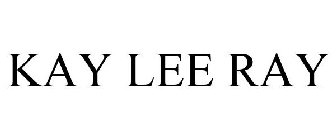 KAY LEE RAY