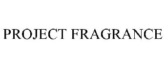 PROJECT FRAGRANCE