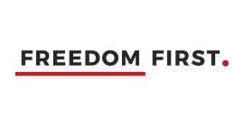 FREEDOM FIRST.