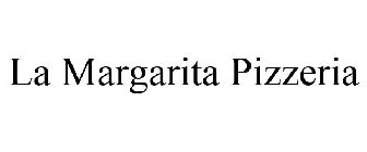 LA MARGARITA PIZZERIA