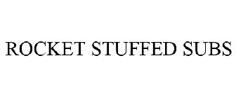 ROCKET STUFFED SUBS
