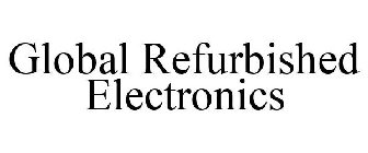 GLOBAL REFURBISHED ELECTRONICS