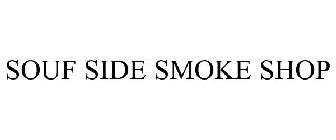 SOUF SIDE SMOKE SHOP