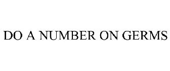 DO A NUMBER ON GERMS