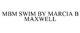 MBM SWIM BY MARCIA B MAXWELL