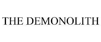 THE DEMONOLITH