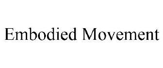 EMBODIED MOVEMENT
