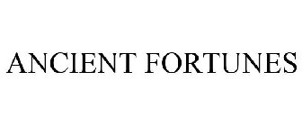 ANCIENT FORTUNES