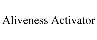 ALIVENESS ACTIVATOR