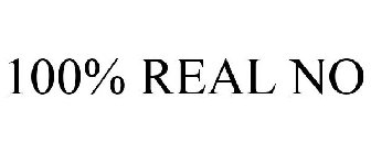 100% REAL NO
