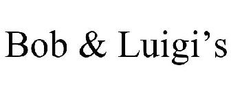 BOB & LUIGI'S