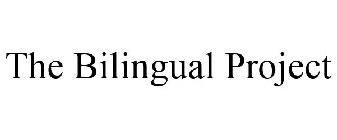 THE BILINGUAL PROJECT