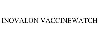 INOVALON VACCINEWATCH