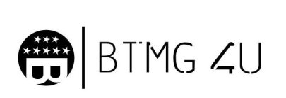 B BTMG 4U