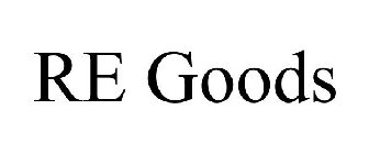 RE GOODS